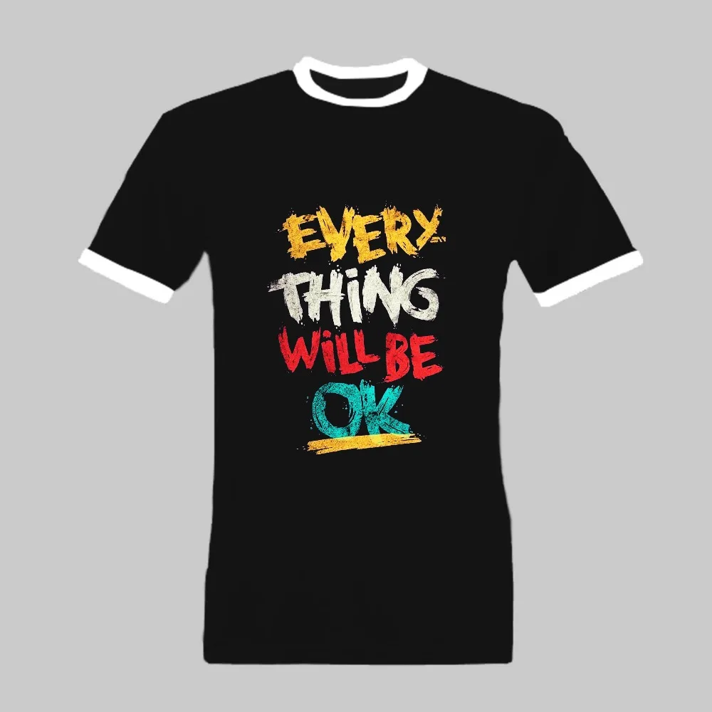 Everything Will Be OK Slogan Printed Men's Funny T Shirts Custom Your