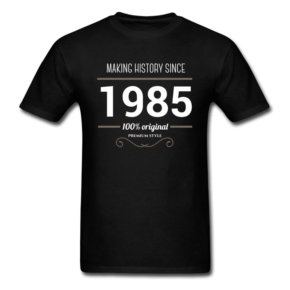  Normal Tops Shirt New Arrival Short Sleeve Men T-shirts TpicOriginaltitle Normal Summer/Fall Tops Shirts O-Neck Making History since 1985 black
