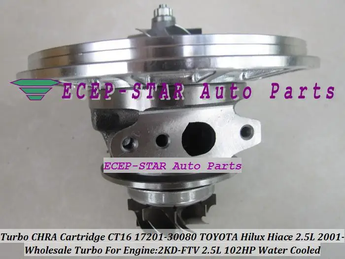 Turbo CHRA Cartridge Turbocharger Core CT16 17201-30080 Water Cooled For TOYOTA HI-ACE HI-LUX Hilux Hiace Engine 2KD-FTV 102HP (5)