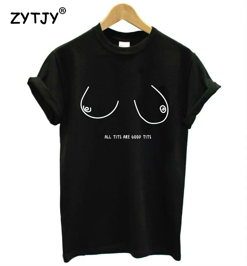 all tits are good tits Letters Print Women tshirt Casual Cotton Hipster Funny t shirt For Girl Top Tee Tumblr Drop Ship BA-47 all tits are good tits Letters Print Women tshirt Casual Cotton Hipster Funny t shirt For Girl Top Tee Tumblr Drop Ship BA-47