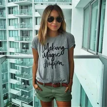 Summer New make magic happen printed T-shirts for women t-shirt femme camisetas poleras tshirt female t shirts female tops