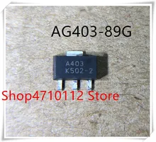 NEW 10PCS LOT AG403 89G AG40389G AG403 89 AG403 89 AG403 A403G SOT89 IC
