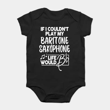 

Baby Onesie Baby Bodysuits kid t shirt Funny novelty Baritone Saxophone for Music Geeks - Life Would Be F cool