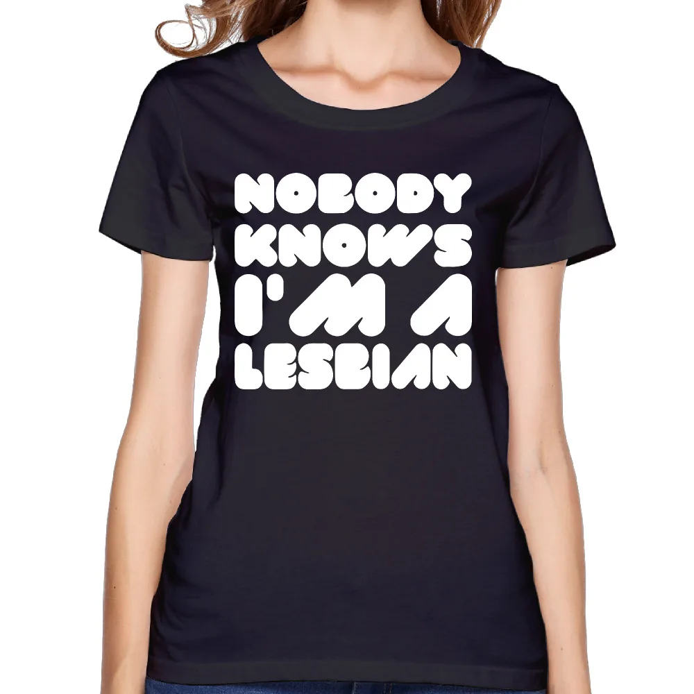 2017 Nobody Knows Im A Lesbian Printing Women Premium Cotton Shirt