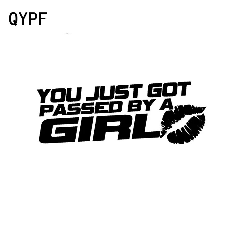 

QYPF 15cm*5.5cm YOU JUST GOT PASSED BY A GIRL Fun Vinyl Car-styling Decal Car Sticker Black Silver C15-0076