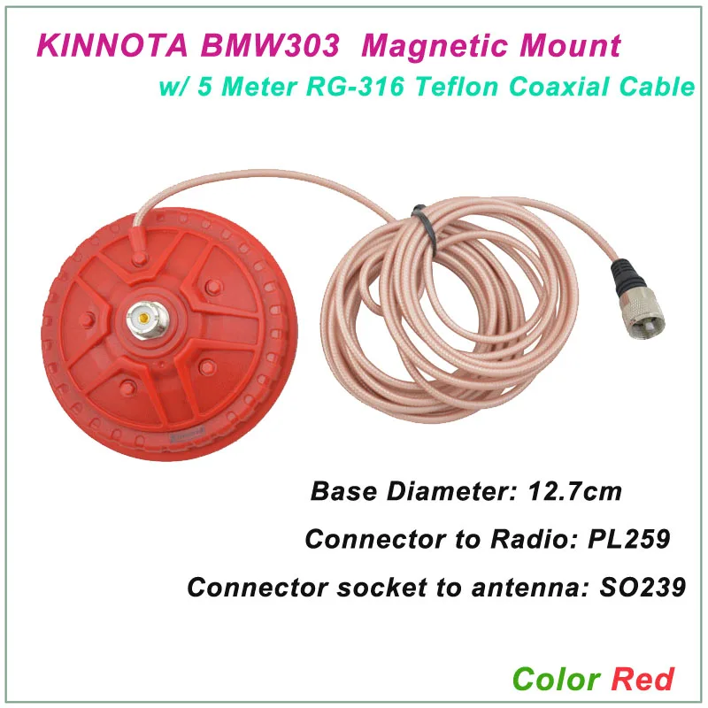 

KINNUOTA BMW303 Color Red MAGNETIC MOUNT SO239 with 5 Meter TEFLON RG-316 Coaxial Cable PL259