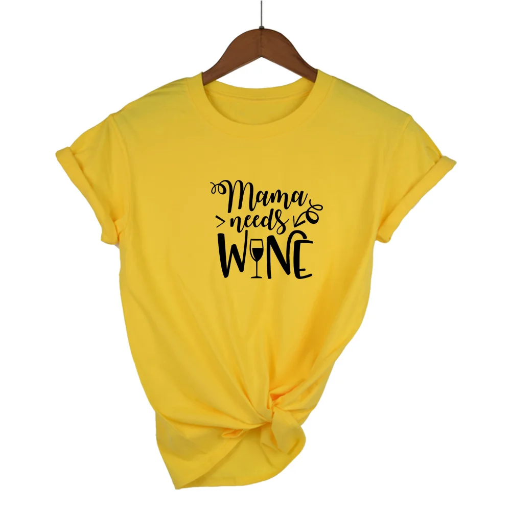 

Mama needs wine t shirt 2019 summer new fashion women shirt mom gift tees tops slogan funny tshirt