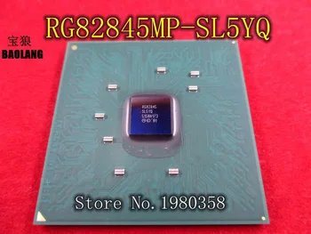 

RG82845MP-SL5YQ RG82845 RG82845 SL5YQ RG82845P Free shipping 1pcs