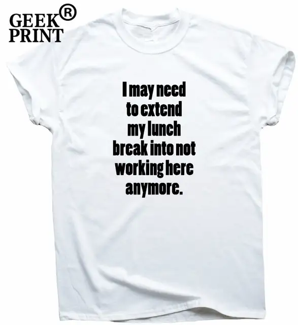 Gratuit Images Pullover Extended Lunch Break Funny Work T Shirt Women Leaving dernière par