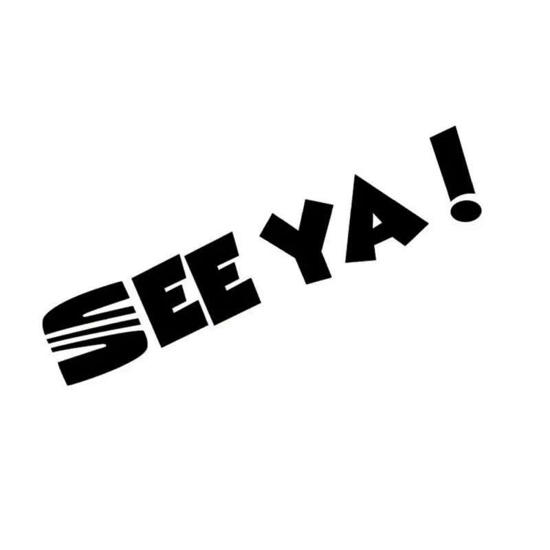 Личность See ya! Автомобильная наклейка автомобильные стикеры и наклейки
