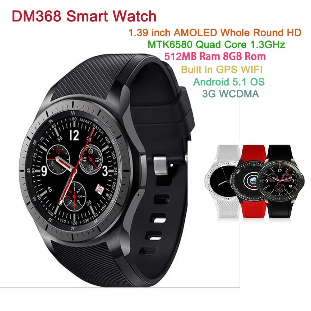 

DM368 Smart watch MTK6580 Quad core Android 5.1 512MB Ram 8GB Rom 1.39 inch AMOLED round HD 3G GPS WIFI Heart Rate Monitor watch