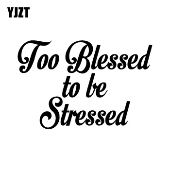 

YJZT 15.5CM*10.2CM TOO BLESSED TO BE STRESSED Fashion Car Sticker Decal Black Silver Vinyl C11-1427