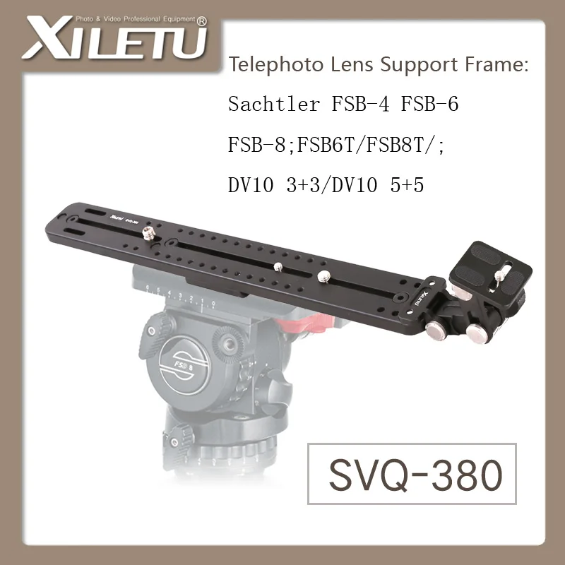 

XILETU SVQ-380 Telephoto Lens Support Frame Camera lens Quick loading plate For Sachtler FSB-4/6/8 FSB6T/8T DV10 3+3/5+5