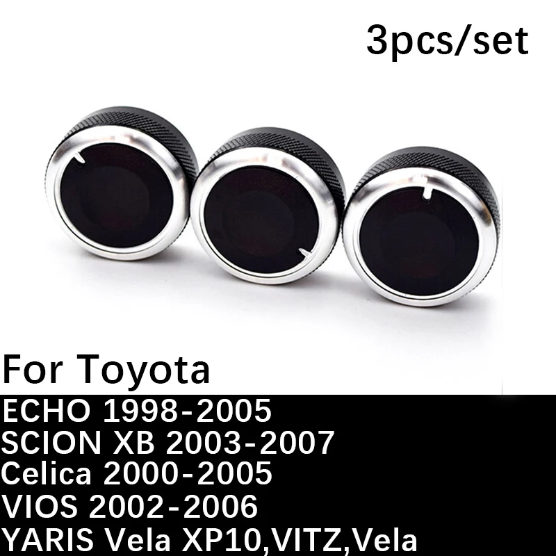 

3pcs/set For Toyota ac knob air conditioning knob heat control switch For Toyota YARIS VIOS VITZ Vela ECHO XP10 SCION XB Celica