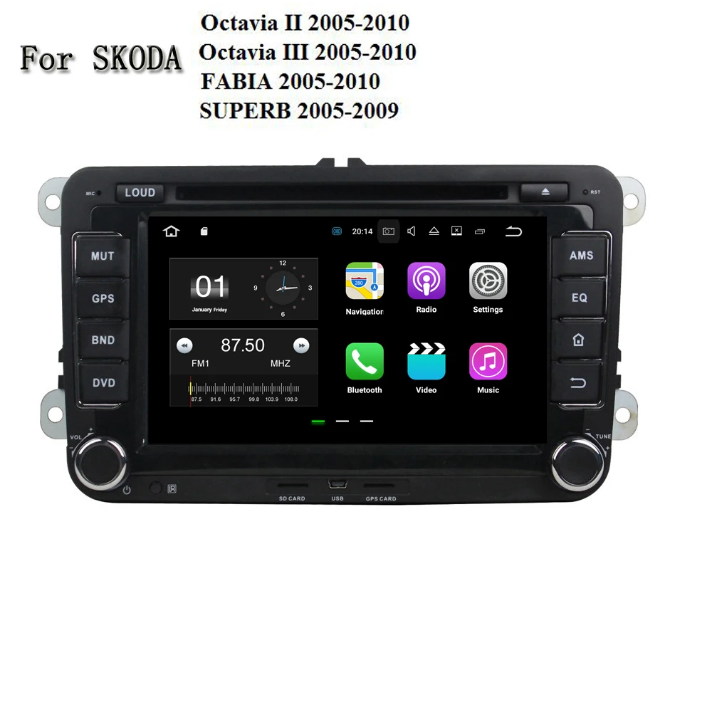 

CPU 1.6G 2GB RAM 1024*600 Android 8.1.0 PC Car DVD Player GPS Radio Head Unit For Skoda Octavia II Octavia III FABIA SUPERB