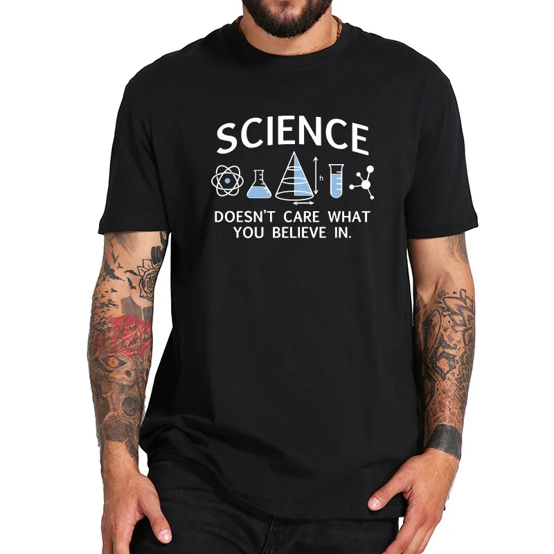 

EU Size 100% Cotton Science Doesn't Care What You Believe In Chemistry Bottle Nerd Design Soft Breathable T-shirt