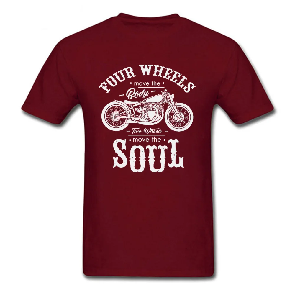 Four-Wheel-Move-The-Body-Two-Wheels-Move-The-Soul Tops & Tees Summer Autumn Round Collar Cotton Fabric Men's Top T-shirts Gift Clothing Shirt Slim Fit Four-Wheel-Move-The-Body-Two-Wheels-Move-The-Soul maroon