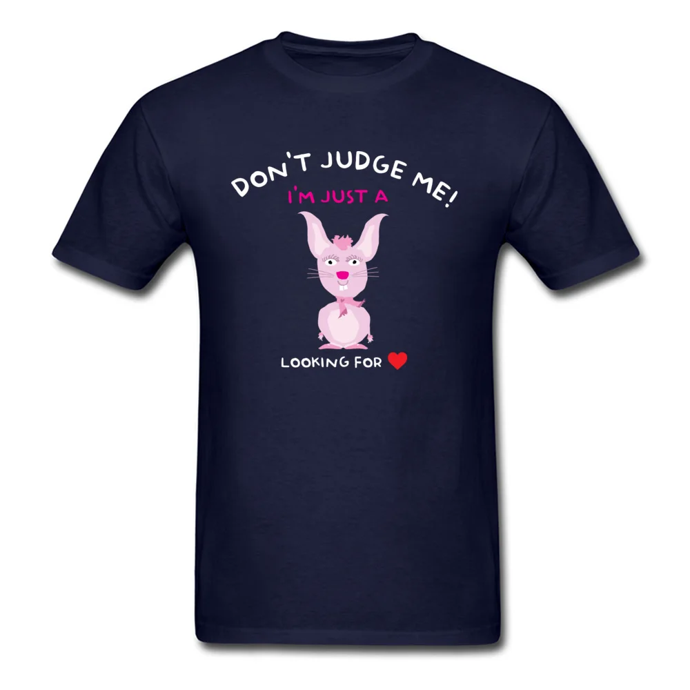 Personalized Tshirts Dominant Short Sleeve Summer 100% Cotton O-Neck Mens Tops Shirts comfortable T-Shirt April FOOL DAY Don`t judge me I`m just a bunny looking for love navy