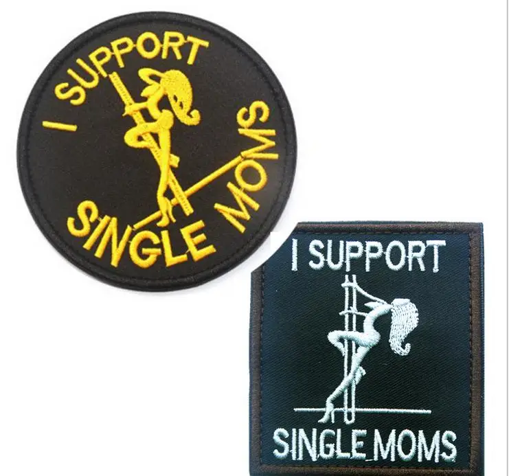 I Support Single Mums patches hook&loop embrioidered funny Patch