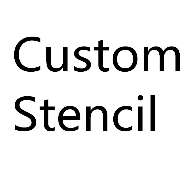 

Custom Stencils