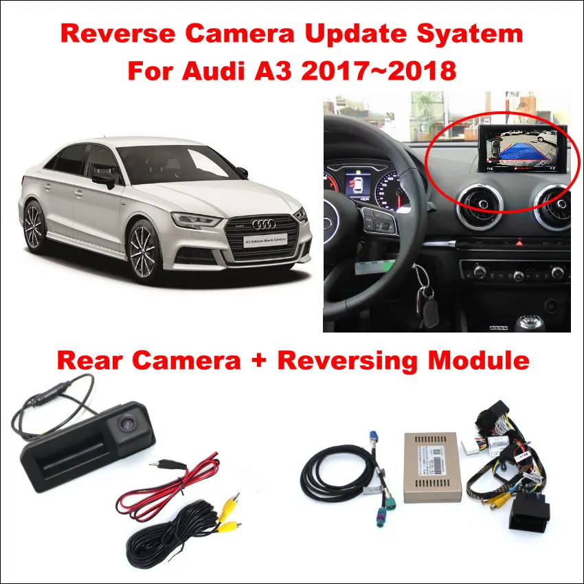 Liislee Original Screen Update System For Audi A3 2017 ~2018  Rear View Camera + Reversing Module  Decode Track Box car