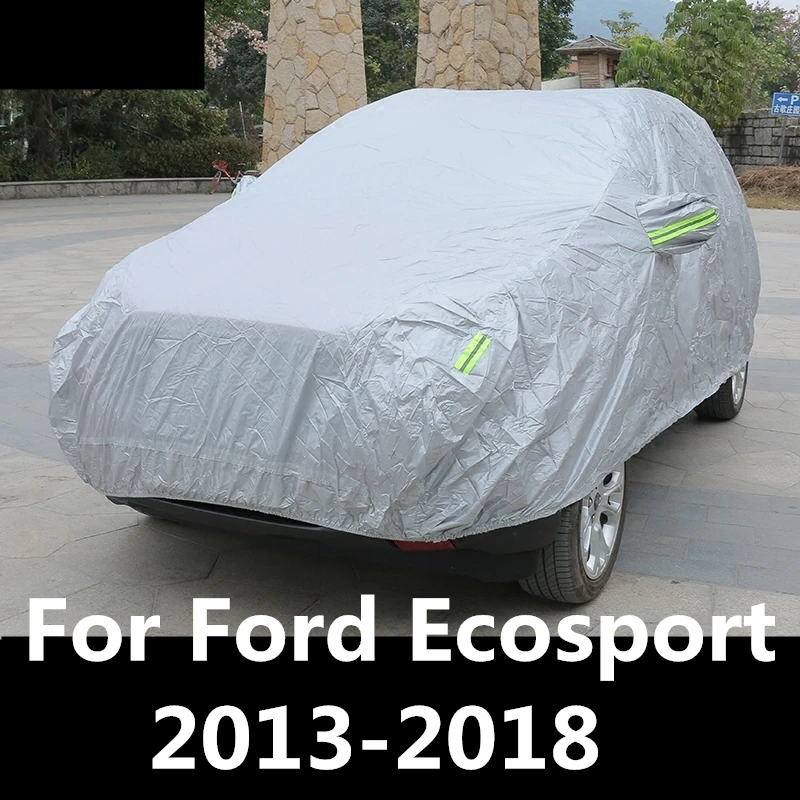 

For Ford Ecosport 2013-2018 Car covers fit Dust Protection car cover sun shade hood full cover Exterior decoration Accessories