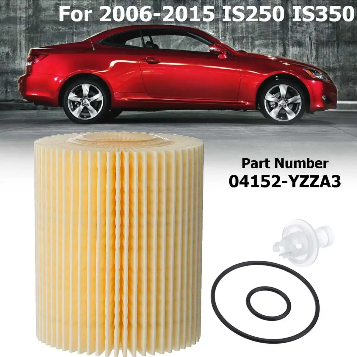 

04152-YZZA3 Car Engine Oil Filter Engine with Gasket Kit for Lexus 2006 - 2010 2011 2012 2013 2014 2015 IS250 IS350 2WD ONLY