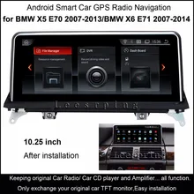 10.25″Touch Android Car Raido GPS for BMW X5 E70 (2007-2013)/BMW X6 E71(2007-2014) Intelligence Car Multimedia Player