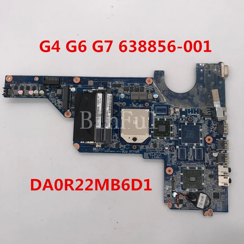 Высокое качество для G4 G6 G7 Материнская плата ноутбука 638856-001 638856-501 638856-601 DA0R22MB6D1 полностью протестирована
