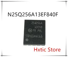 NEW 10PCS N25Q256A13EF840F 25Q256A 13E40 25Q256A13E40 QFN-8 IC