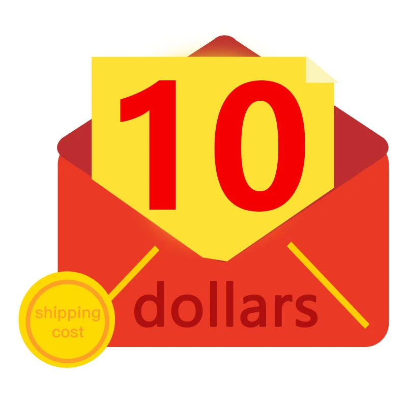 

Extra fee for shipping cost with $10- ATTENTION Just for postage
