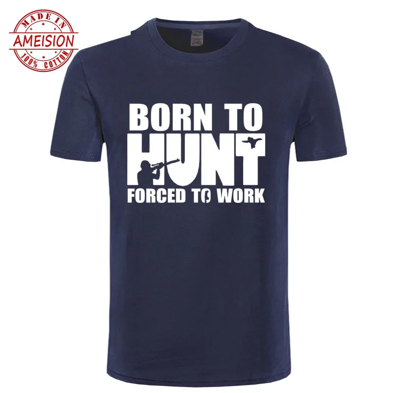 Born To Hunt Forced To Work Farmer забавная Футболка Мужская хлопковая футболка с коротким рукавом футболки Camiseta