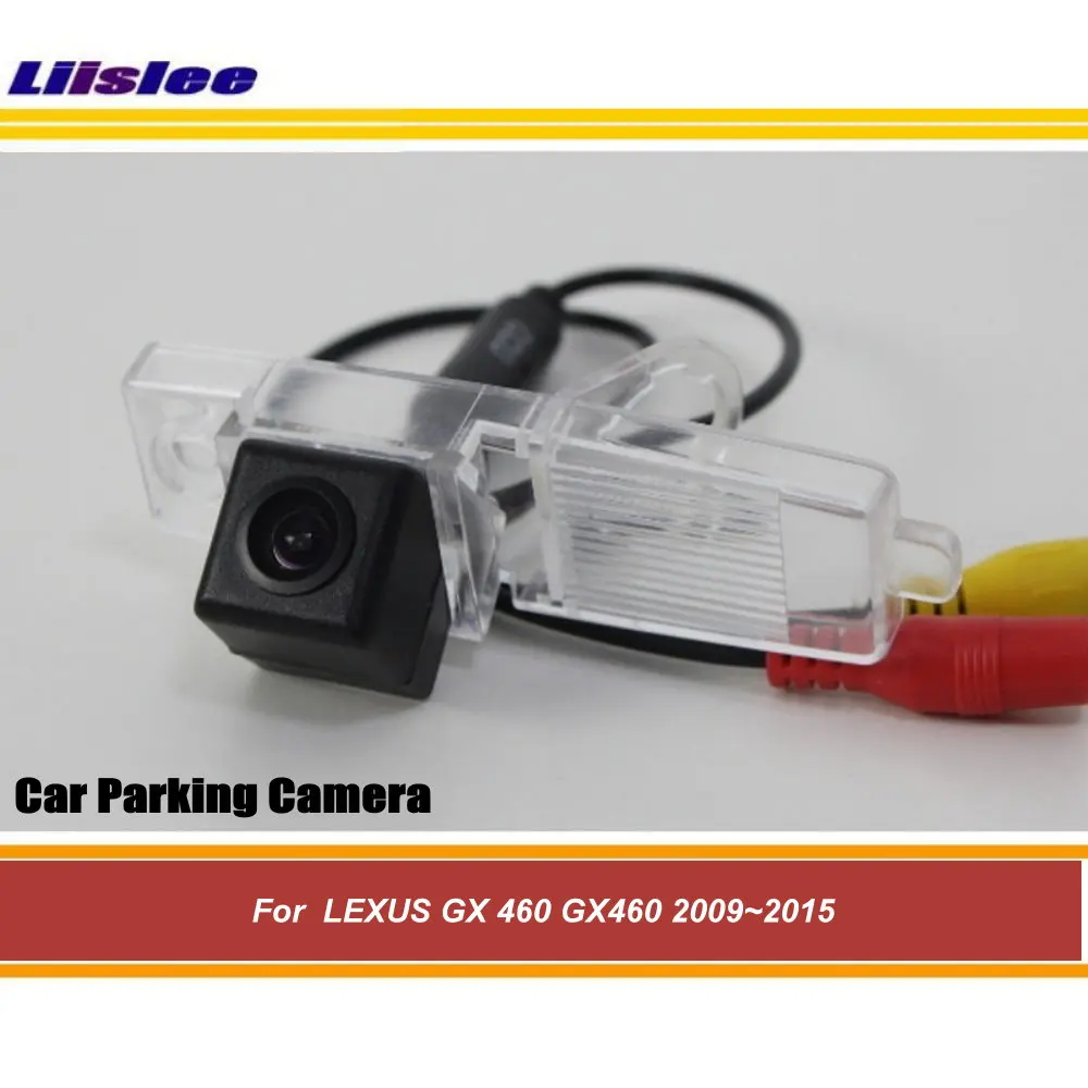 

Liislee Car Camera For LEXUS GX 460 GX460 2009~2015 / Rear View Back Up Parking Camera / CCD Night Vision