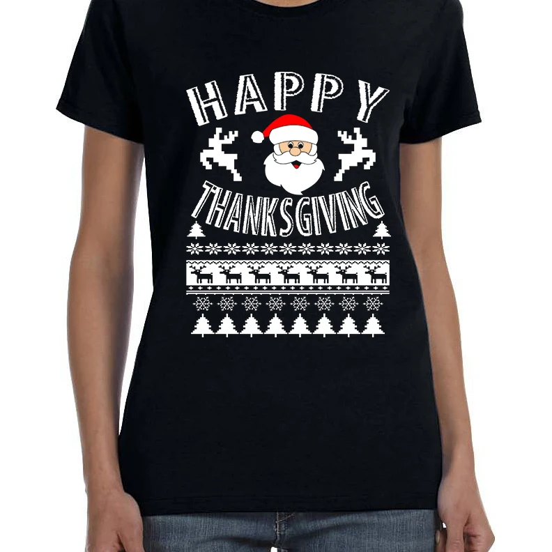 Women's T Shirt Happy Thanksgiving Ugly Santa Holiday Gift
