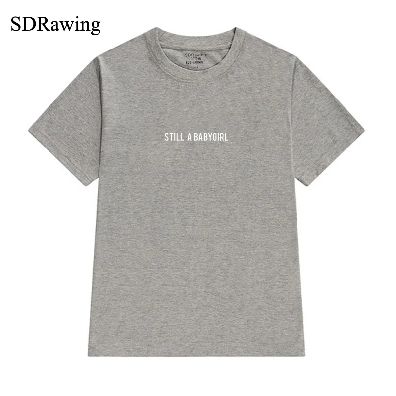 Fashion still a babygirl Letters Print Women tshirt Cotton Casual Funny t shirt For Lady Girl Top Tee Hipster Tumblr Drop Ship Tops