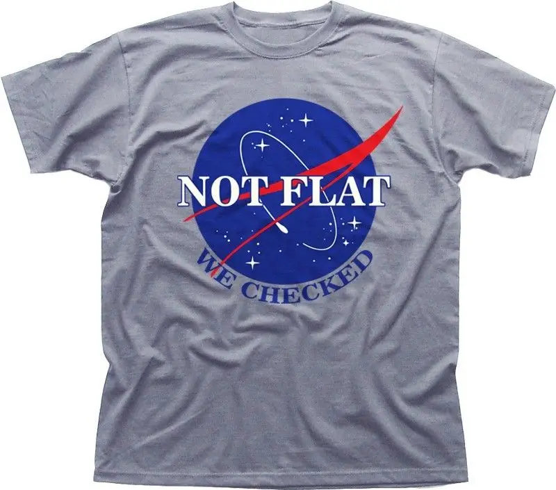 

2019 Fashion Not Flat We Checked Globe Flat Earth Society Funny Birthday T-Shirt Unisex Tee