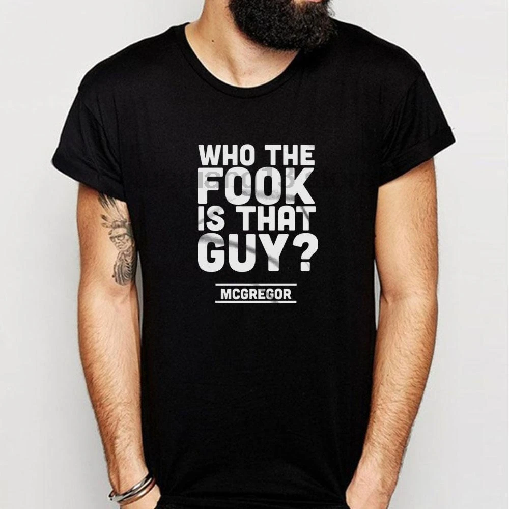 Who The Fook Is That Guy Quote Mcgregor Vs Alvarez Men'S T Shirt | Мужская одежда