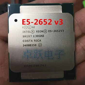

E5-2652V3 QS version 2.30GHZ 25M 10CORE 105W E5-2652 V3 LGA2011-3 E5 2652V3 processor E5 2652 V3
