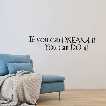 

If you can dream it. You can do it Wall Sticker Living room for home decoration Mural English inspirational stickers wallpaper