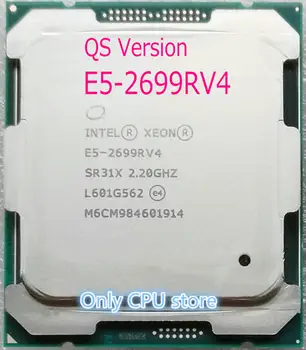

E5-2699RV4 Original Intel Xeon E5-2699R V4 LGA2011-3 QS Version 22-Cores 2.20GHz 55MB E5 2699R V4