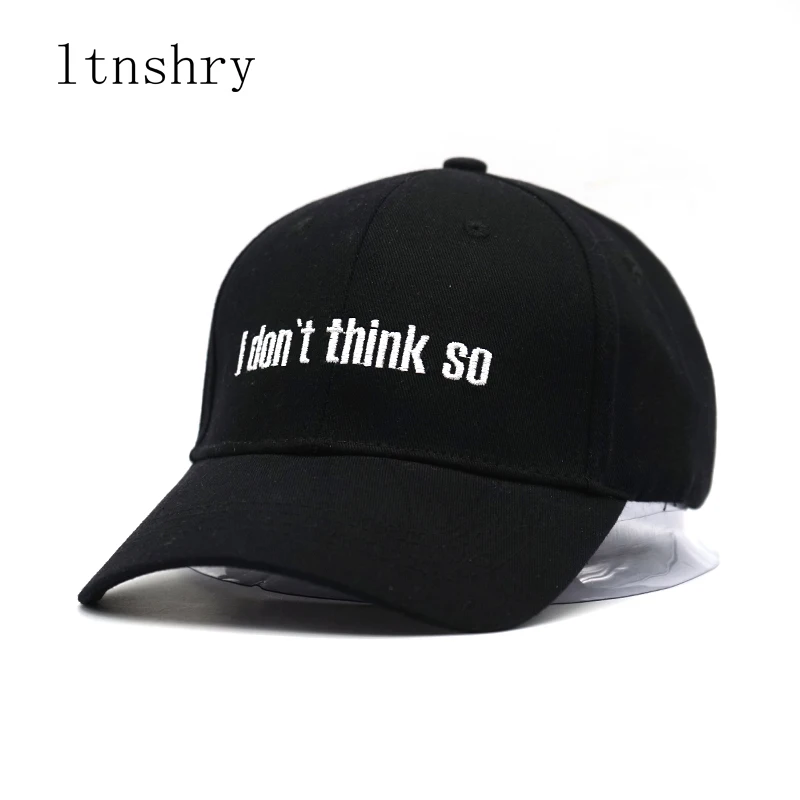 

Summer 2019 Brand New Cotton Mens Hat I don't think so Letter Print Unisex Women Men Hats Baseball Cap Snapback Casual Caps