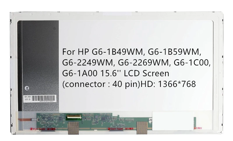 Best Price For HP G6-1B49WM, G6-1B59WM, G6-2249WM, G6-2269WM, G6-1C00, G6-1A00 15.6'' LCD Screen (connector : 40 pin)HD: 1366*768