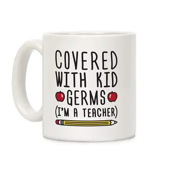 

Covered With Kid Germs (I'm A Teacher) White 11 Ounce Ceramic Coffee Mug