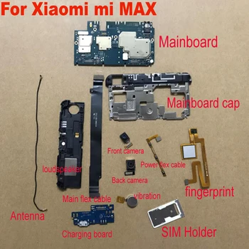 

Mainboard For mi max USB Charging board/ Front Back camera /Power & Volume Button Flex Cable For Xiaomi Mi Max fingerprint parts