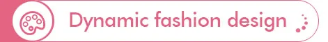 Dynamic fashion design