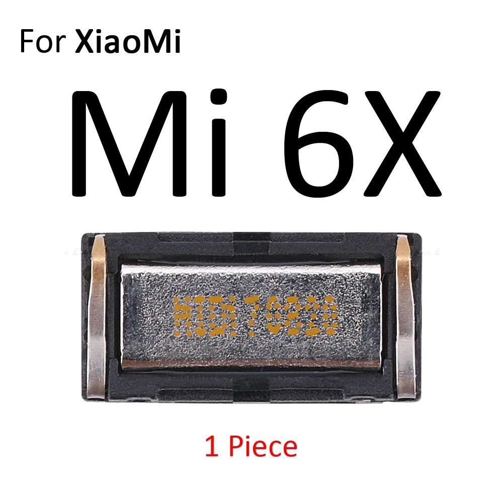For XiaoMi Mi 6X Встроенный наушник Топ ухо Динамик для Xiaomi Mi Note 2, 3, ремешок 6X5X6 5 5C 5S плюс 4S 4i 4C 2A 2S 1 1S - Цвет: For XiaoMi Mi 6X