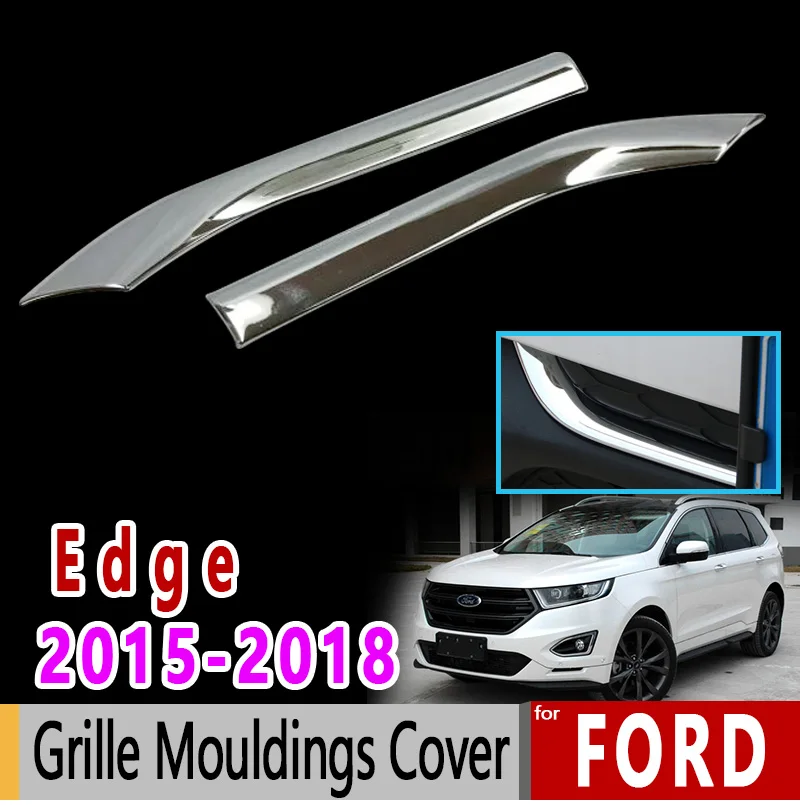 

for Ford Edge Endura Chrome Grille Mouldings Luxury High Quality 2015 2016 2017 2018 Accessories Car Sticker