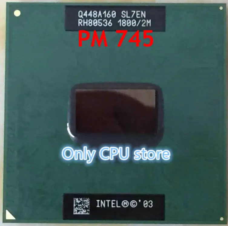 

original intel official version of PGA PM745 P M745 1.8/2M/400 SL7EN PM745