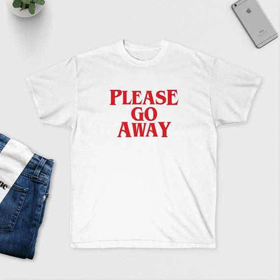 Please Go Away T Shirt Women Funny Letter print tshirt summer style