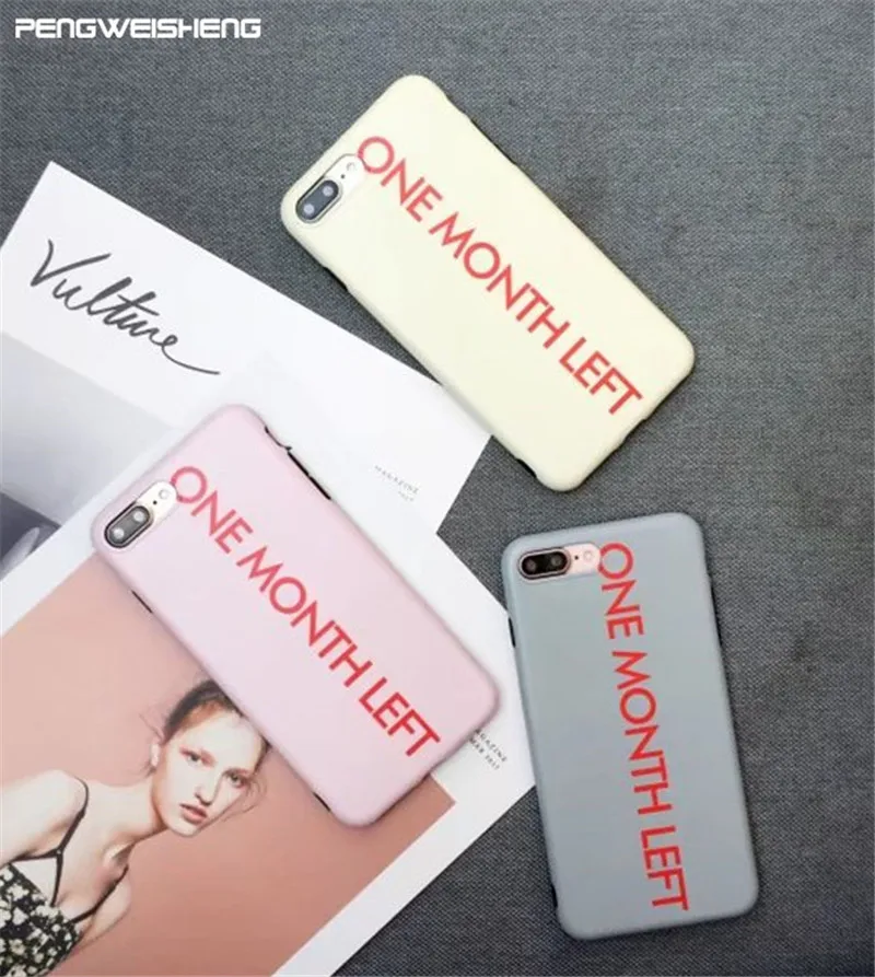 PENGWEISHENG Fashion One Month Left Matte Cover protector Case for iPhone 7 7plus 6 6s plus
